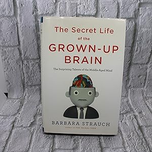 Seller image for The Secret Life of the Grown-up Brain: The Surprising Talents of the Middle-Aged Mind for sale by For the Love of Used Books