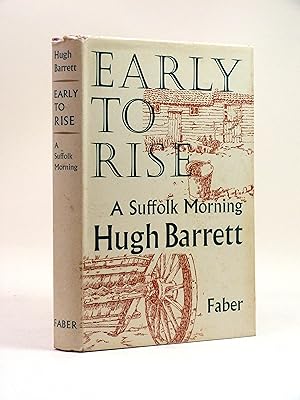 Image du vendeur pour Early to Rise, A Suffolk Morning mis en vente par Cox & Budge Books, IOBA