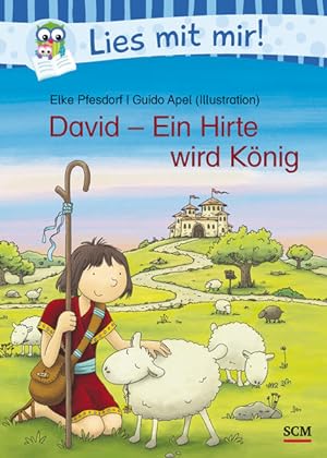 Seller image for David - Ein Hirte wird Knig (Lies mit mir!) Elke Pfesdorf ; Guido Apel (Illustration) for sale by Antiquariat Mander Quell