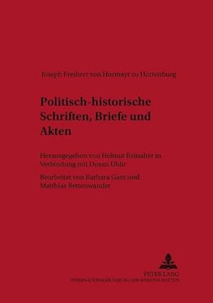 Imagen del vendedor de Politisch-historische Schriften, Briefe und Akten a la venta por BuchWeltWeit Ludwig Meier e.K.