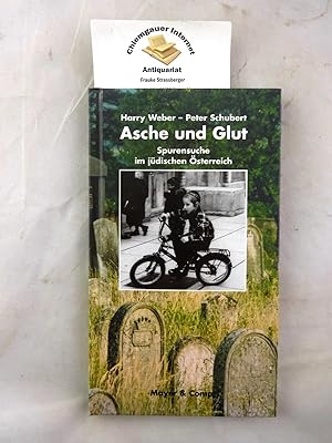 Image du vendeur pour Asche und Glut : Spurensuche im jdischen sterreich. mis en vente par Chiemgauer Internet Antiquariat GbR