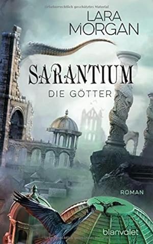 Bild des Verkufers fr Sarantium - Die Gtter: Roman (Die Sarantium-Reihe, Band 3) Roman zum Verkauf von Antiquariat Mander Quell