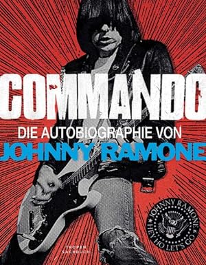 Seller image for Commando: Die Autobiographie von Johnny Ramone Die Autobiographie von Johnny Ramone for sale by Antiquariat Mander Quell