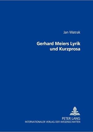 Seller image for Gerhard Meiers Lyrik und Kurzprosa for sale by BuchWeltWeit Ludwig Meier e.K.