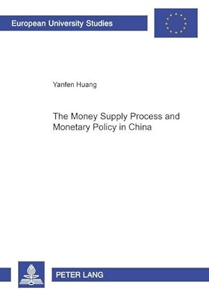 Imagen del vendedor de The Money Supply Process and Monetary Policy in China a la venta por BuchWeltWeit Ludwig Meier e.K.