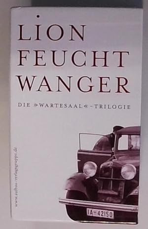 Bild des Verkufers fr Die Wartesaal-Trilogie Lion Feuchtwanger zum Verkauf von Berliner Bchertisch eG