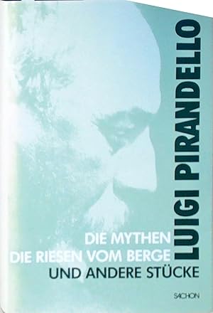 Werkausgabe, Band 12: Die Mythen. Die Reisen vom Berge Luigi Pirandello. Hrsg. von Michael Rössne...