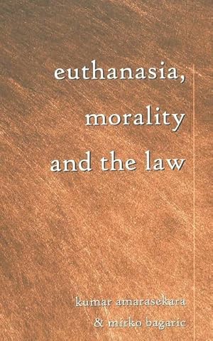 Imagen del vendedor de Euthanasia, Morality and the Law a la venta por BuchWeltWeit Ludwig Meier e.K.
