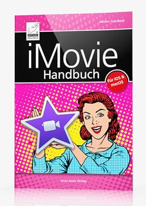 Image du vendeur pour iMovie Handbuch - Filme schneiden am Mac, iPad und iPhone (fr iOS und macOS) Filme schneiden am Mac, iPad und iPhone mis en vente par Antiquariat Mander Quell