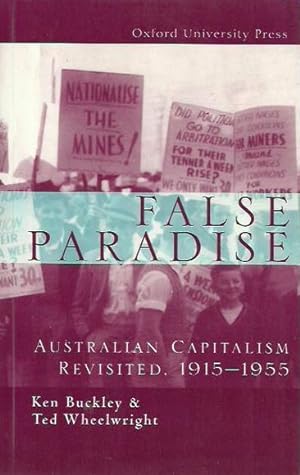 Immagine del venditore per False Paradise: Australian Capitalism Revisited, 1915-1955 venduto da Fine Print Books (ABA)