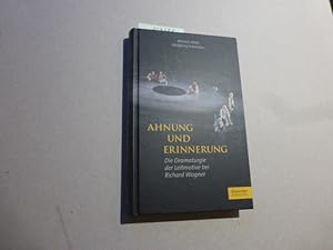 Bild des Verkufers fr Ahnung und Erinnerung : die Dramaturgie der Leitmotive bei Richard Wagner. zum Verkauf von Krull GmbH