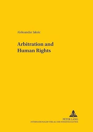 Bild des Verkufers fr Arbitration and Human Rights zum Verkauf von BuchWeltWeit Ludwig Meier e.K.