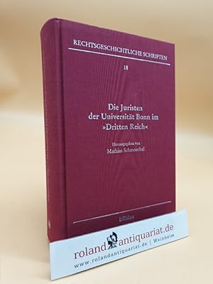 Seller image for Die Juristen der Universitt Bonn im "Dritten Reich" hrsg. von Mathias Schmoeckel for sale by Roland Antiquariat UG haftungsbeschrnkt