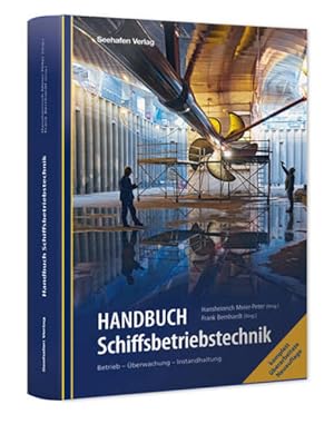 Handbuch Schiffsbetriebstechnik: Bertieb - Überwachung- Instandhaltung Bertieb - Überwachung- Ins...
