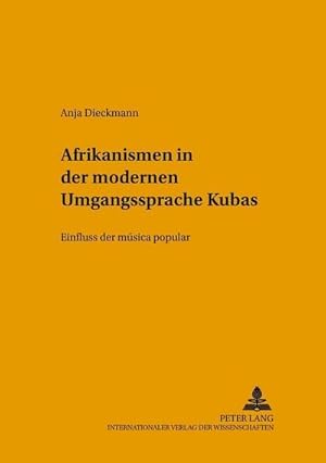 Immagine del venditore per Dieckmann, A: Afrikanismen in der modernen Umgangssprache Ku venduto da BuchWeltWeit Ludwig Meier e.K.