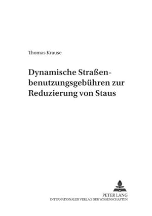 Bild des Verkufers fr Dynamische Straenbenutzungsgebhren zur Reduzierung von Staus zum Verkauf von BuchWeltWeit Ludwig Meier e.K.