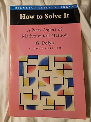 Immagine del venditore per Polya: How To Solve It: A New Aspect Of Mathematical Method Paper (Princeton Science Library, 34) venduto da the good news resource