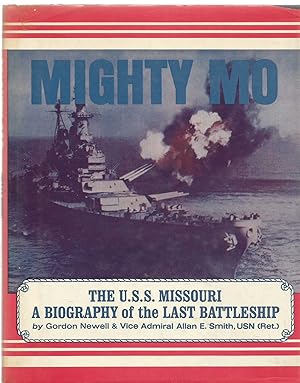 Imagen del vendedor de Mighty Mo - The USS Missouri - A Biography of the Last Battleship a la venta por Turn The Page Books