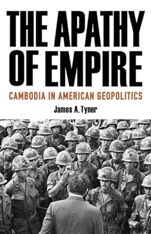 Seller image for Apathy of Empire : Cambodia in American Geopolitics for sale by GreatBookPrices