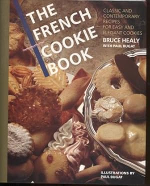 The French Cookie Book: Classic and contemporary recipes for easy and elegant cookies