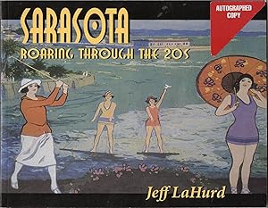 Seller image for Sarasota: Roaring Through the 20s (SIGNED) for sale by JNBookseller