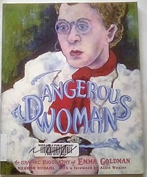 A Dangerous Woman: The Graphic Biography of Emma Goldman