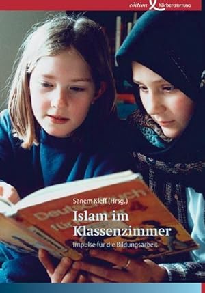 Bild des Verkufers fr Islam im Klassenzimmer: Impulse fr die Bildungsarbeit zum Verkauf von Gerald Wollermann