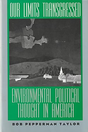 Seller image for Our Limits Transgressed: Environmental Political Thought in America for sale by Book Booth