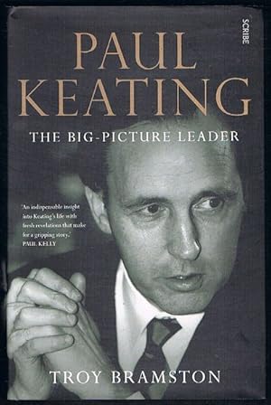 Paul Keating: The Big-Picture Leader