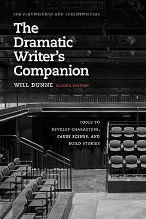 Bild des Verkufers fr The Dramatic Writer's Companion, Second Edition: Tools to Develop Characters, Cause Scenes, and Build Stories (Chicago Guides to Writing, Editing, and Publishing) zum Verkauf von WeBuyBooks