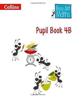 Imagen del vendedor de Pupil Book 4B (Busy Ant Maths) a la venta por WeBuyBooks 2