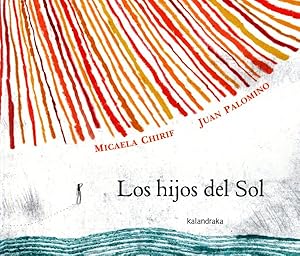 Immagine del venditore per Los hijos del Sol/ The Children of the Sun -Language: Spanish venduto da GreatBookPrices