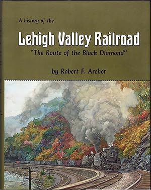 Bild des Verkufers fr A History of the Lehigh Valley Railroad "The Route of the Black Diamond" zum Verkauf von JNBookseller