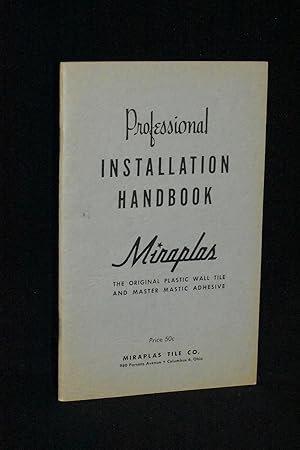 Seller image for Professional Installation Handbook Miraplas, The Original Plastic Wall Tile and Master Mastic Adhesive for sale by Books by White/Walnut Valley Books