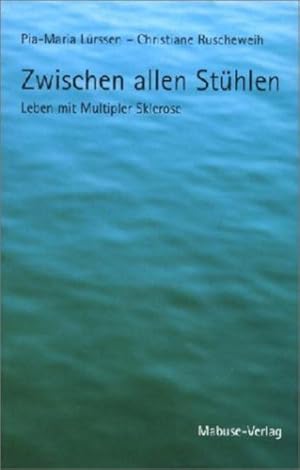 Bild des Verkufers fr Zwischen allen Sthlen. Leben mit Multipler Sklerose zum Verkauf von Gerald Wollermann