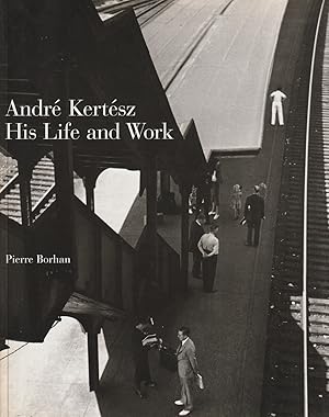 Bild des Verkufers fr Andre Kertesz His Life and Work zum Verkauf von Haymes & Co. Bookdealers