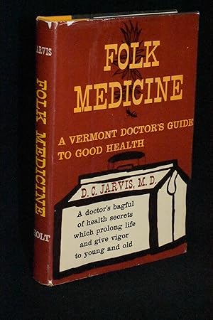 Image du vendeur pour Folk Medicine; A Vermont Doctor's Guide to Good Health mis en vente par Books by White/Walnut Valley Books