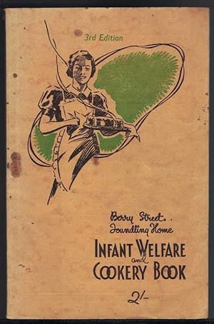 BERRY STREET FOUNDLING HOME INFANT WELFARE AND COOKERY BOOK