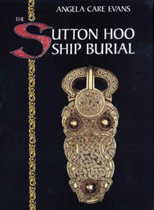 Seller image for The Sutton Hoo Ship Burial for sale by WeBuyBooks