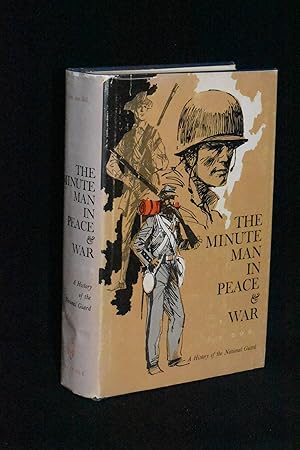 Image du vendeur pour The Minute Man in Peace and War: A History of the National Guard mis en vente par Books by White/Walnut Valley Books