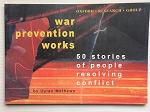 Image du vendeur pour War Prevention Works: 50 Stories of Conflict Resolution mis en vente par WeBuyBooks