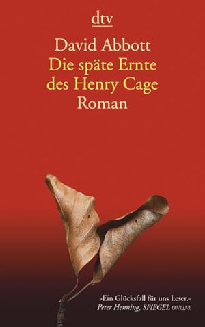 Bild des Verkufers fr Die spte Ernte des Henry Cage: Roman zum Verkauf von Gerald Wollermann