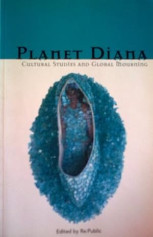 Bild des Verkufers fr Planet Diana. Cultural Studies and Global Mourning zum Verkauf von WeBuyBooks