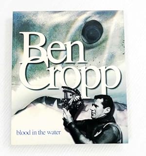 Immagine del venditore per Ben Cropp : Blood in the Water venduto da Adelaide Booksellers