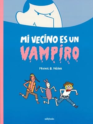 Bild des Verkufers fr Mi vecino es un vampiro/ My Neighbor Is a Vampire -Language: Spanish zum Verkauf von GreatBookPrices