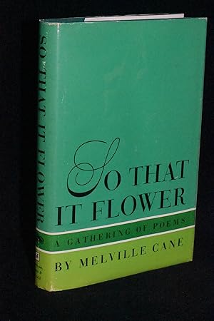 So That it Flower; A Gathering of Poems