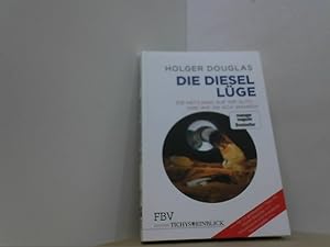 Bild des Verkufers fr Die Diesel-Lge: Die Hetzjagd auf Ihr Auto - und wie Sie sich wehren. zum Verkauf von Antiquariat Uwe Berg