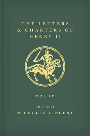 Bild des Verkufers fr The Letters and Charters of Henry II, King of England 1154-1189 the Letters and Charters of Henry II, King of England 1154-1189 : Volume IV zum Verkauf von AHA-BUCH GmbH