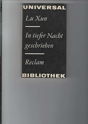 Image du vendeur pour In tiefer Nacht geschrieben. Auswahl. [Aus dem Chinesischen bersetzt]. Reclams Universal-Bibliothek Band 879. Geleitbrief von Ruth Werner. Nachwort von Yang Enlin. 1 Frontispiz (Holzschnitt). Novellen, Essays, Briefe. mis en vente par Antiquariat Frank Dahms