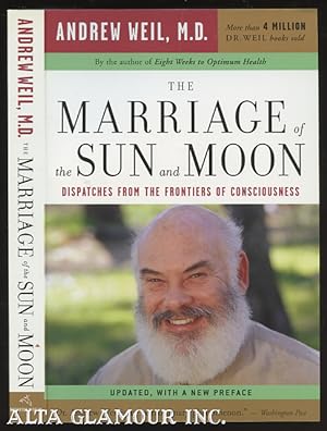 Seller image for THE MARRIAGE OF THE SUN AND MOON; Dispatches from the Frontiers of Consciousness for sale by Alta-Glamour Inc.